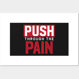 Push Through the Pain - Gym, Life, Graphic, Artwork, Text Posters and Art